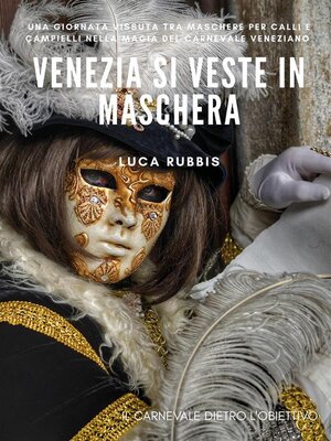 cover image of Venezia si veste in Maschera